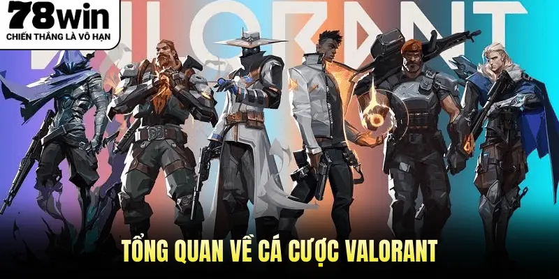 Tổng quan về cá cược Valorant